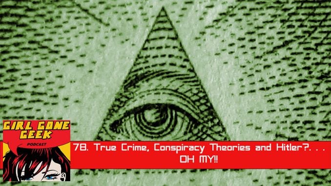 TRUE CRIME AND CONSPIRACY