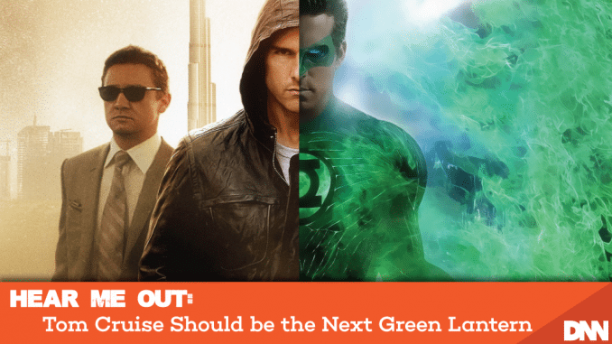 Reports of Tom Cruise being Green Lantern