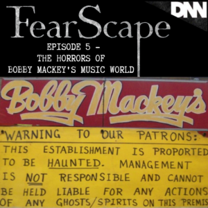 paranormal, bobby mackeys music world, pearl bryan, johanna, haunted, podcast