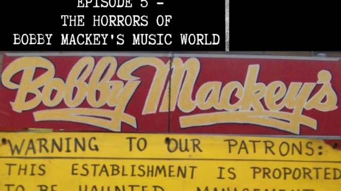 paranormal, bobby mackeys music world, pearl bryan, johanna, haunted, podcast